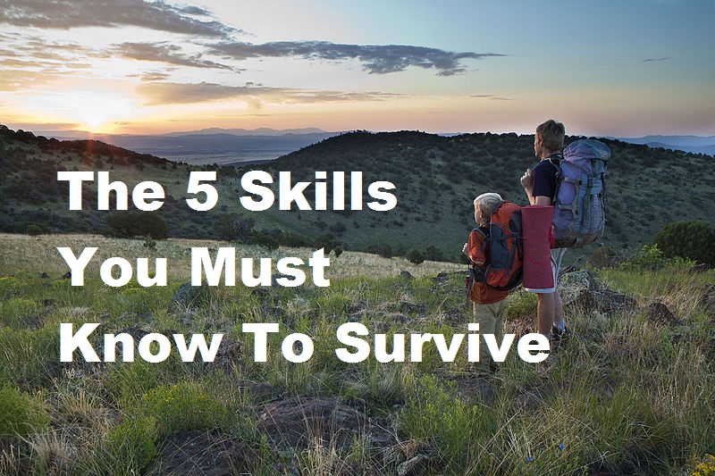 The 5 skills you must know to survive